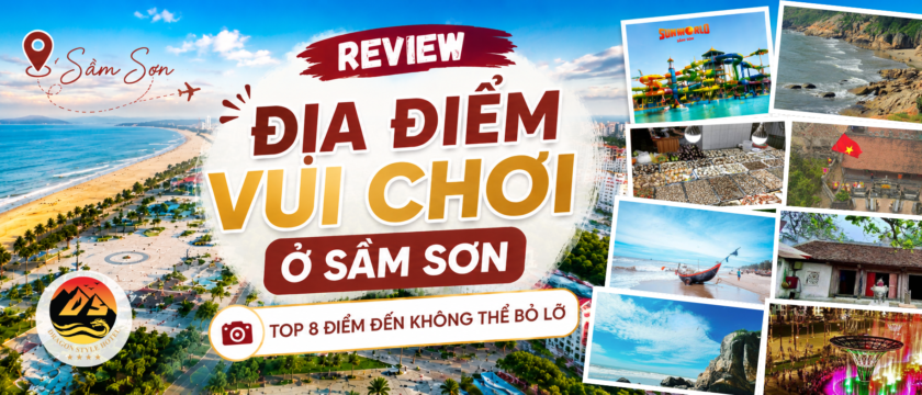 Review địa điểm vui chơi ở Sầm Sơn: 8 điểm đến không thể bỏ lỡ